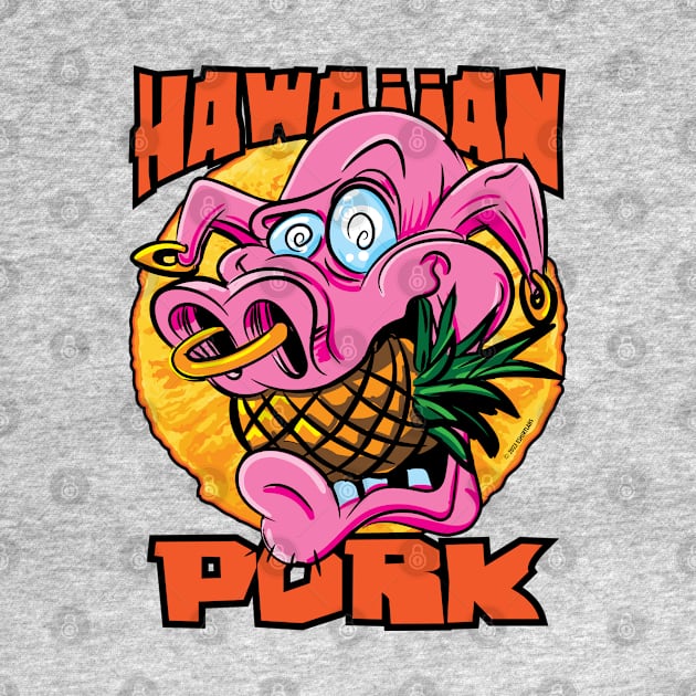 Hawaiin pulled Pork and Pineapples by eShirtLabs